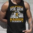 Digger Driver Sayings Excavator Idea Tank Top Geschenke für Ihn