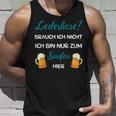 I Don't Need Leather Pants Nur Zum Saufen Hier Tank Top Geschenke für Ihn