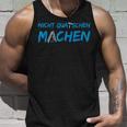 Don't Quatschen Machen Tank Top Geschenke für Ihn