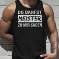 Du Darfst Meister Zu Mir Sagen Tank Top Geschenke für Ihn