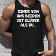 Einon Uns Beiden Ist Klüger Als Du” Tank Top Geschenke für Ihn