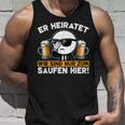 Er Heiratet Wir Sind Nur Zum Saufen Hier Der Bräutigam Tank Top Geschenke für Ihn