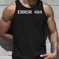 Error 404 Tank Top Geschenke für Ihn