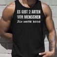 Es Gibt Zwei Typeson Menschen Ich Hasse Both Sarkasmus Tank Top Geschenke für Ihn