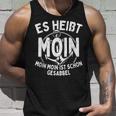 Es Heißt Moin Moin Ist Schon Gesabbel Hamburg Norden Tank Top Geschenke für Ihn