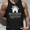 Builder Saying For Topping Out Festival Tank Top Geschenke für Ihn