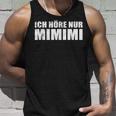 Ich Höre Nur Mimimimi Tank Top Geschenke für Ihn