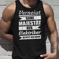 Sayings Seeine Majestät Der Elektrokerker Tank Top Geschenke für Ihn