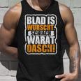 Slogan Blad Is Wurscht Dialect Tank Top Geschenke für Ihn