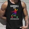 Handballer Sport Handball Ruft Und Ich Muss Gehen Tank Top Geschenke für Ihn