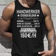 Handwerker Stundenlohn Profession Saying Handwerker S Tank Top Geschenke für Ihn