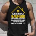 Ich Bin Der Bauherr Und Damit Der Chef Baustell Tank Top Geschenke für Ihn