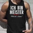 Ich Bin Meister Warum Weil Ich Kann Handwerker S Tank Top Geschenke für Ihn