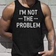 Ich Bin Nicht Das Problem Tank Top Geschenke für Ihn