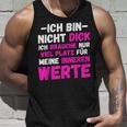 Ich Bin Nicht Dick Ich Brauche Nuriel Platz Humor Tank Top Geschenke für Ihn