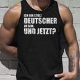 Ich Bin Stolz Deutscher Zu Sein Und Jetzt Patriot German Text Tank Top Geschenke für Ihn