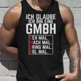 Ich Glaubbe Ich Bin Eine Gmbh Ich Be A Gmbh S Tank Top Geschenke für Ihn