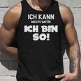 Ich Kann Nichts Dafür Ich Bin So Sayings Character Tank Top Geschenke für Ihn