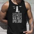 Ich Muss Gar Nix Ich Muss Nur Nach Ameland Tank Top Geschenke für Ihn