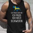 Ich Muss Gar Nix Ich Muss Nur Nach Sweden S Tank Top Geschenke für Ihn