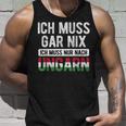 Ich Muss Nur Nach Hungary Hungarian Flag Tank Top Geschenke für Ihn