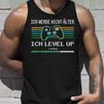 Ich Werde Nicht Älter Ich Level Up Gaming Tank Top Geschenke für Ihn