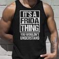 It's A Frida Thing You Wouldn't Understand First Name Canotta Regalos para él