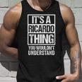 It's A Ricardo Thing You Wouldn't Understand First Name Canotta Regalos para él