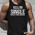 Ja Ich Bin Single Jetzt Ist Dein Chance Flirt Tank Top Geschenke für Ihn