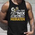 Jga Stag Party Groom Der Tut Nix Marriage Tank Top Geschenke für Ihn