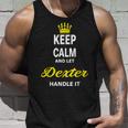 Keep Calm And Let Dexter Handle It Nome Divertente Canotta Regalos para él