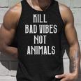 Kill Badibes Not Animalsegan Tank Top Geschenke für Ihn