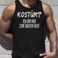 Kostüm Nur Zum Saufen Hier Tank Top Geschenke für Ihn