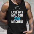 Lass Das Mal Den Ziad Machen First Name Saying Tank Top Geschenke für Ihn