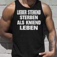 Lieber Stehend Sterben Als Kneiend Leben Tank Top Geschenke für Ihn