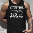 Long Range Shooting Wie Es Ist Golf Aber Für Herren Tank Top Geschenke für Ihn