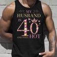 Mein Mann Ist 40 Und Immer Noch Heiß Mein Mann 40Th Birthday Cute Tank Top Geschenke für Ihn