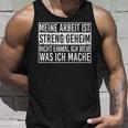 Meine Arbeit Ist Strict Secret Job Saying Worker Tank Top Geschenke für Ihn