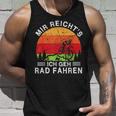 Mir Reicht's Ich Geh Fahrradfahren Mtb Mountain Bike Cycling Tank Top Geschenke für Ihn