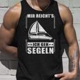 Mir Reicht's Ich Geh Sailing Sailing Boat Tank Top Geschenke für Ihn