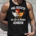 Mir Reichts Ich Geh Zu Mein Hühnern Sind Farmer Mir Reichts Ich Geh Zu Mein Tank Top Geschenke für Ihn