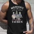 Mir Reichts Ich Gehe Zu Mein Tauben S Tank Top Geschenke für Ihn