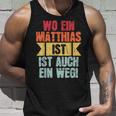 Name Matthias Wo Ein Matthias Istorname Tank Top Geschenke für Ihn