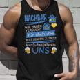 Neighbor Wir Habenersucht Für Dich Das Beste Geschenk Tank Top Geschenke für Ihn