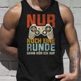 Nur Noch Eine Runde Dann Hör Ich Auf Gamer Zocker Tank Top Geschenke für Ihn