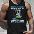 Ohne Fisch Geh Ich Heute Nicht Heim Sportfischer Angler Tank Top Geschenke für Ihn