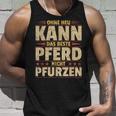 Ohne Heu Kann Das Beste Pferd Nicht Pfurzen I Reititen Slogan Tank Top Geschenke für Ihn