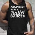 Okayest Ballet Dancer Ballet Dress Tank Top Geschenke für Ihn