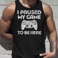 I Paused My Game To Be Here Ideo Gamer Canotta Regalos para él