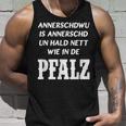 Pfalz Proverb Pfälzisch Rheinland Pfalz Pfälzer Tank Top Geschenke für Ihn